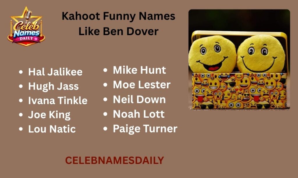 Kahoot Funny Names Like Ben Dover